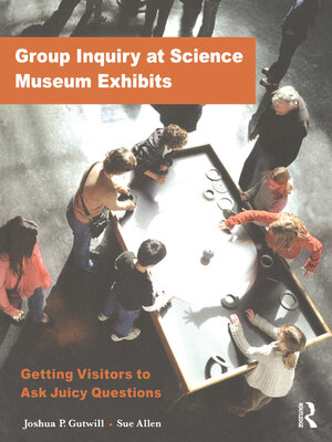 cover image of Group Inquiry at Science Museum Exhibits